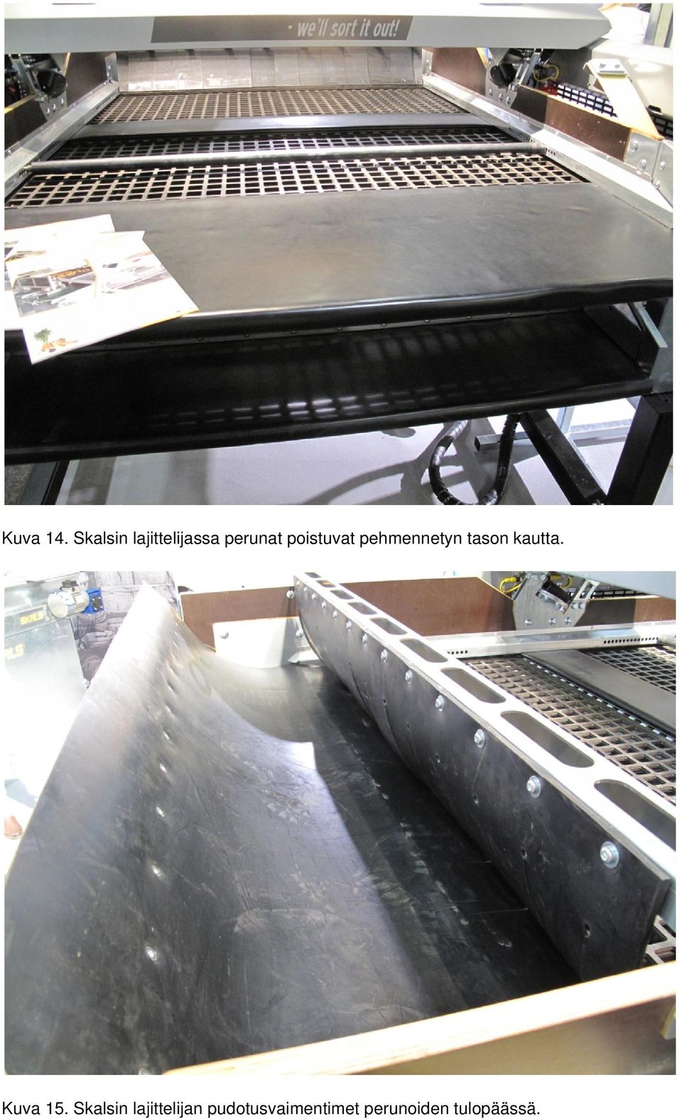 poistuvat pehmennetyn tason kautta.
