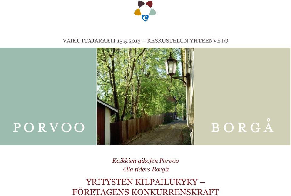 Kaikkien aikojen Porvoo Alla