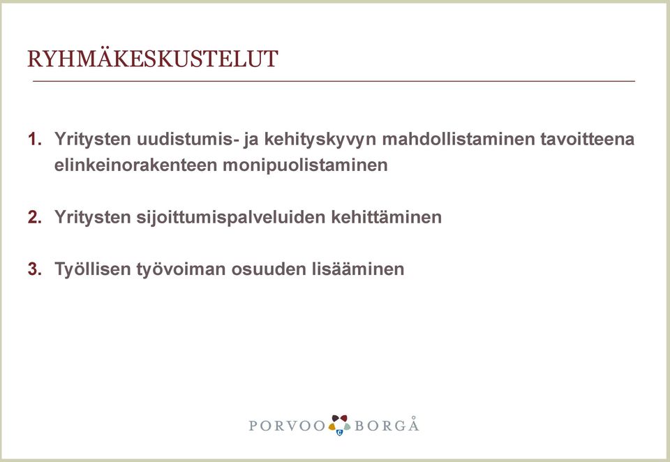 mahdollistaminen tavoitteena elinkeinorakenteen