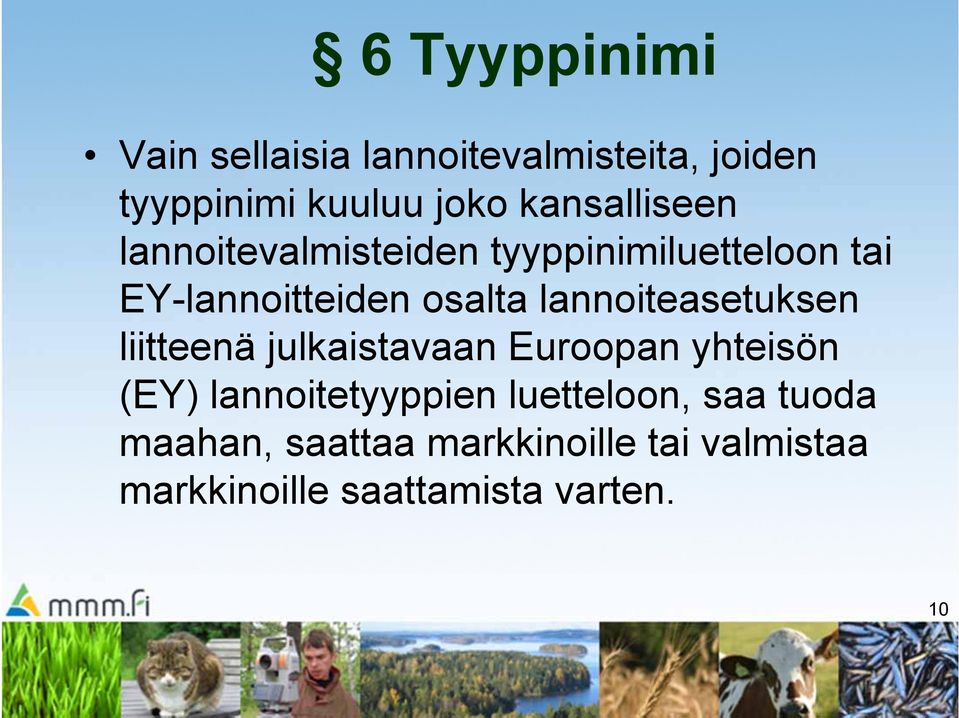 lannoiteasetuksen liitteenä julkaistavaan Euroopan yhteisön (EY) lannoitetyyppien