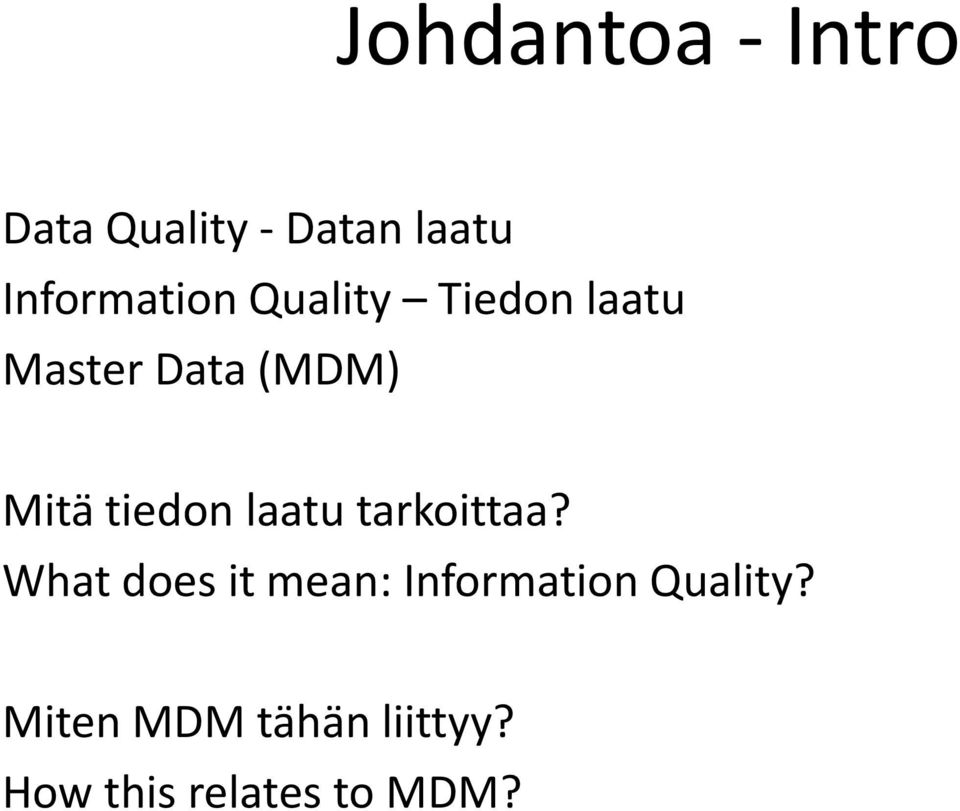 Mitä tiedon laatu tarkoittaa?