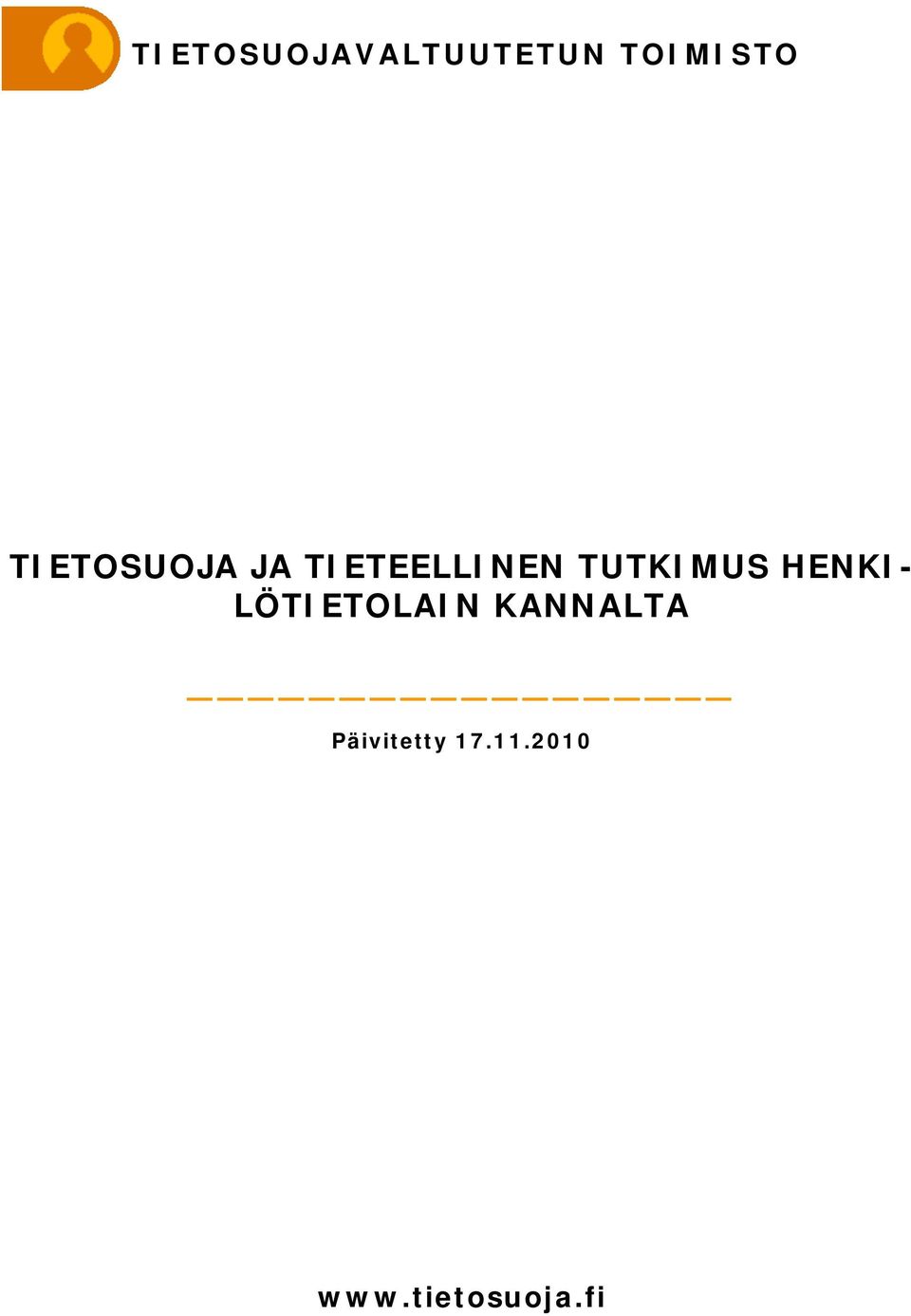 TUTKIMUS HENKI- LÖTIETOLAIN