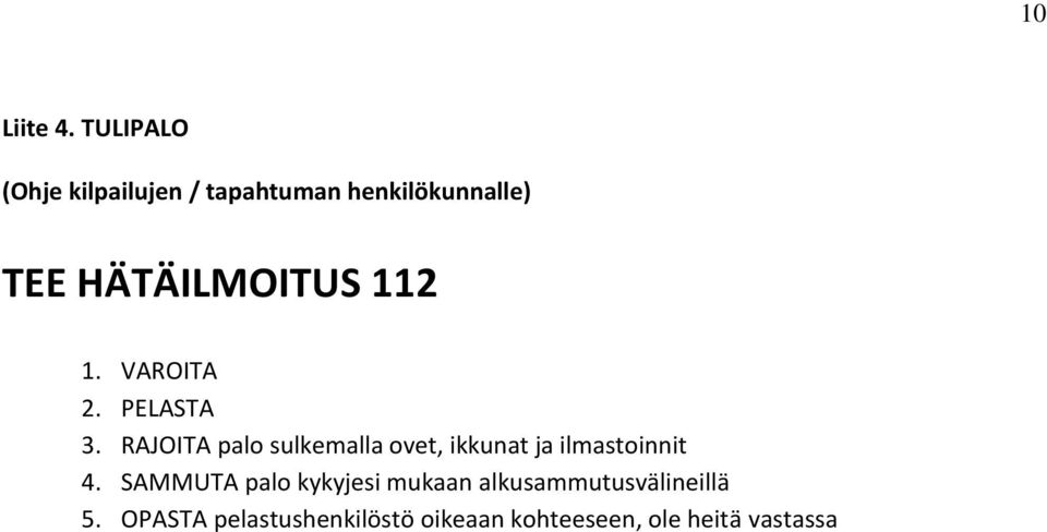 HÄTÄILMOITUS 112 1. VAROITA 2. PELASTA 3.