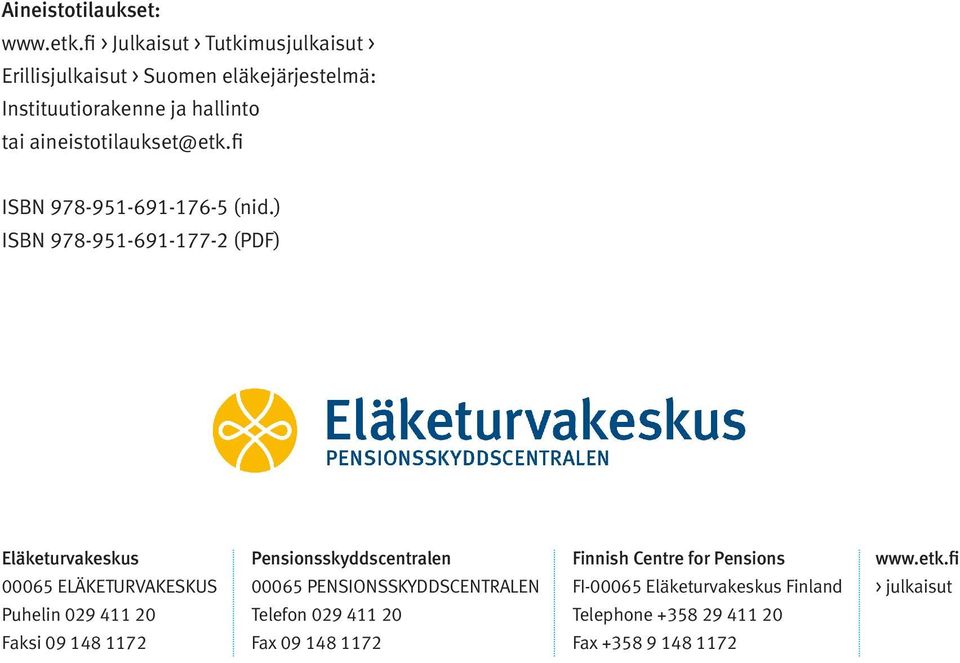 aineistotilaukset@etk.fi ISBN 978-951-691-176-5 (nid.