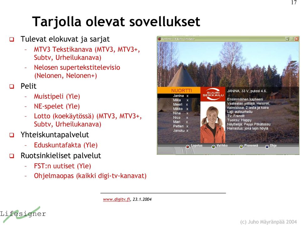 (Yle) Lotto (koekäytössä) (MTV3, MTV3+, Subtv, Urheilukanava) Yhteiskuntapalvelut Eduskuntafakta