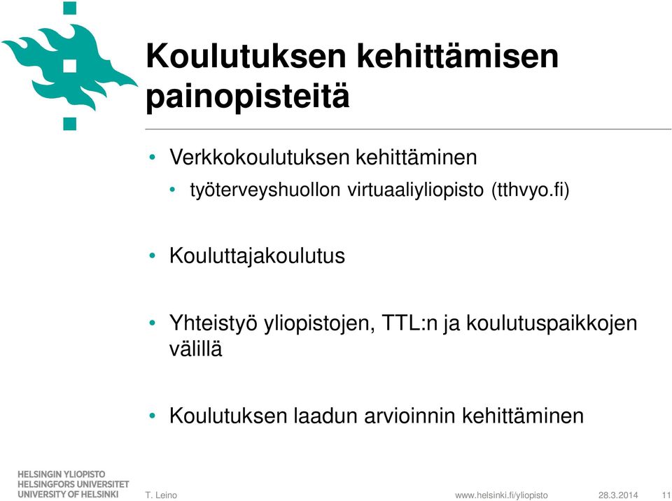 fi) Kouluttajakoulutus Yhteistyö yliopistojen, TTL:n ja