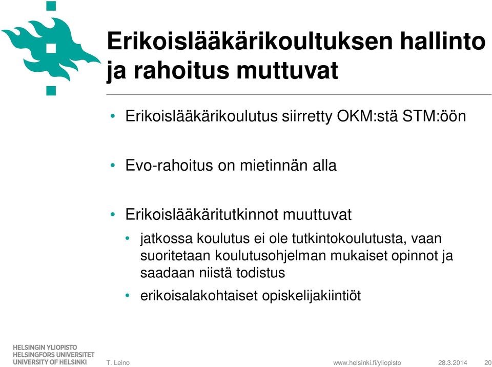 muuttuvat jatkossa koulutus ei ole tutkintokoulutusta, vaan suoritetaan