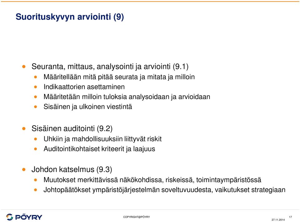 arvioidaan Sisäinen ja ulkoinen viestintä Sisäinen auditointi (9.