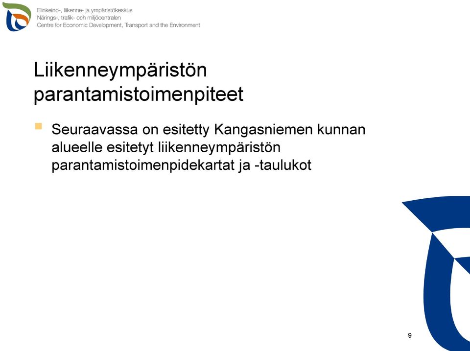 esitetty Kangasniemen kunnan alueelle