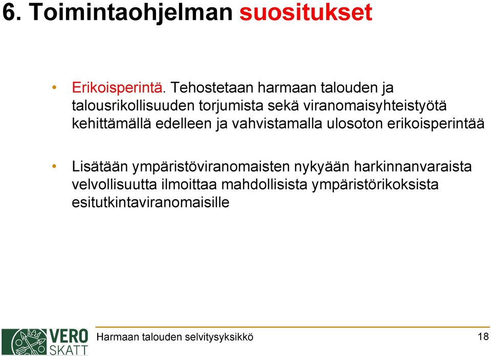 kehittämällä edelleen ja vahvistamalla ulosoton erikoisperintää Lisätään
