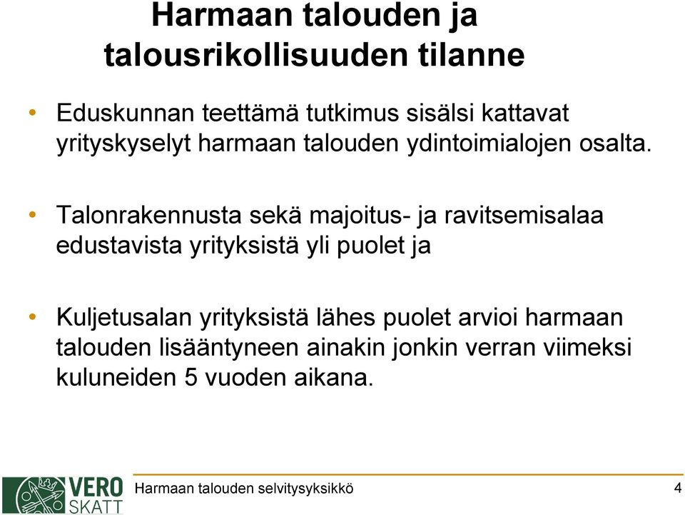 Talonrakennusta sekä majoitus- ja ravitsemisalaa edustavista yrityksistä yli puolet ja Kuljetusalan