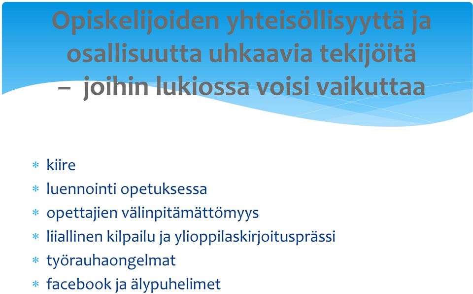 opetuksessa opettajien välinpitämättömyys liiallinen kilpailu