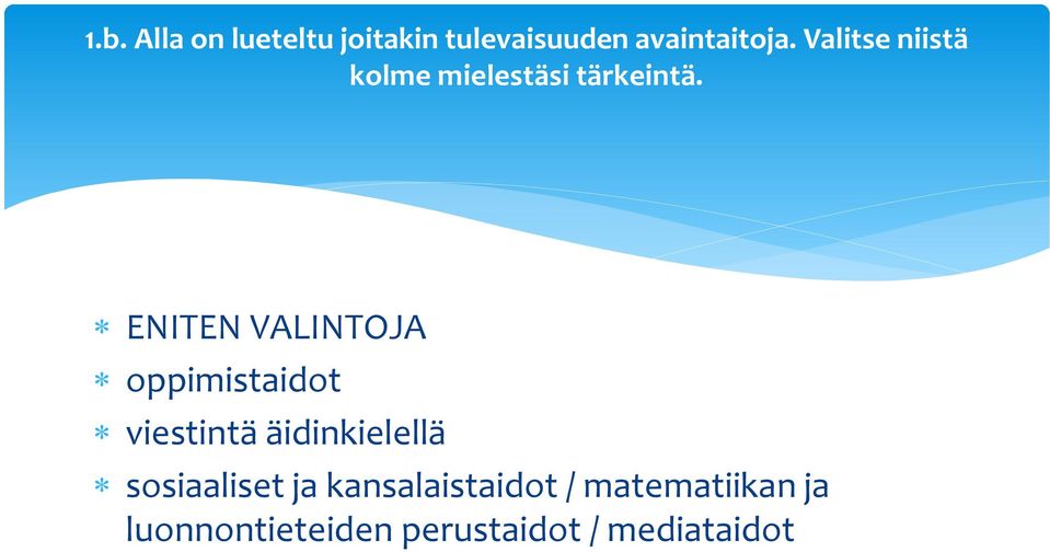 ENITEN VALINTOJA oppimistaidot viestintä äidinkielellä