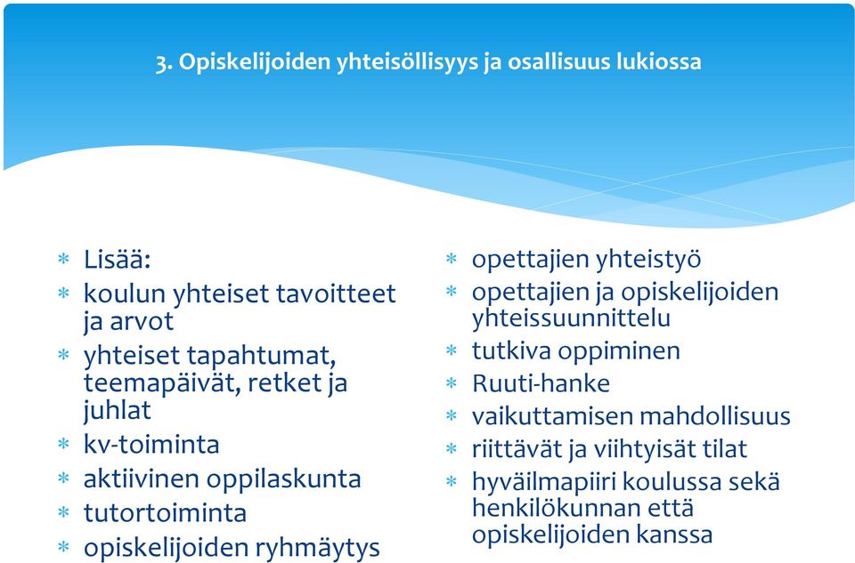 ryhmäytys opettajien yhteistyö opettajien ja opiskelijoiden yhteissuunnittelu tutkiva oppiminen Ruuti-hanke