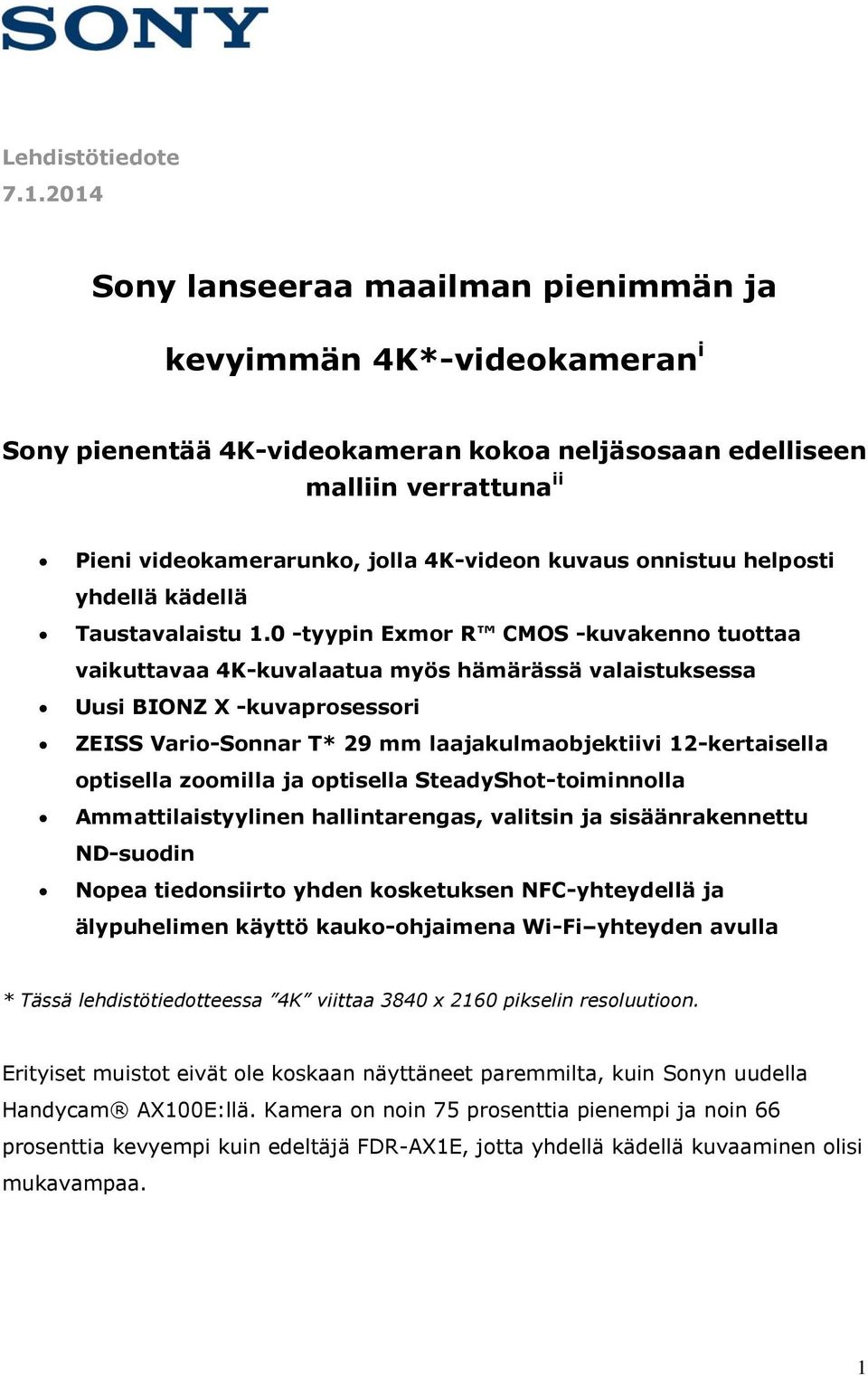 onnistuu helposti yhdellä kädellä Taustavalaistu 1.