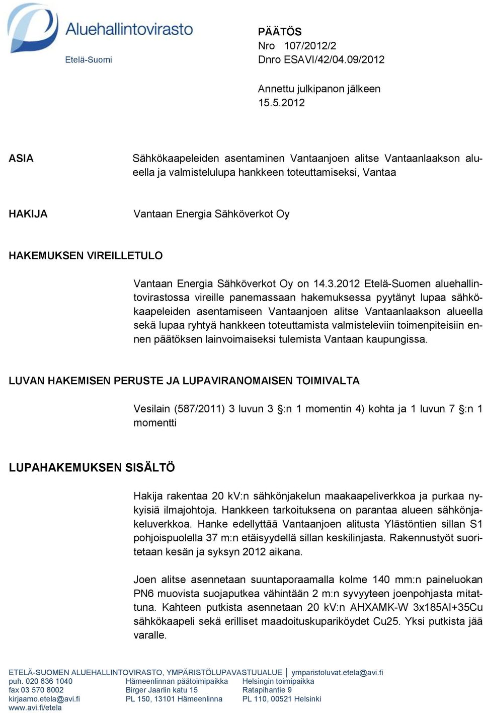 Vantaan Energia Sähköverkot Oy on 14.3.