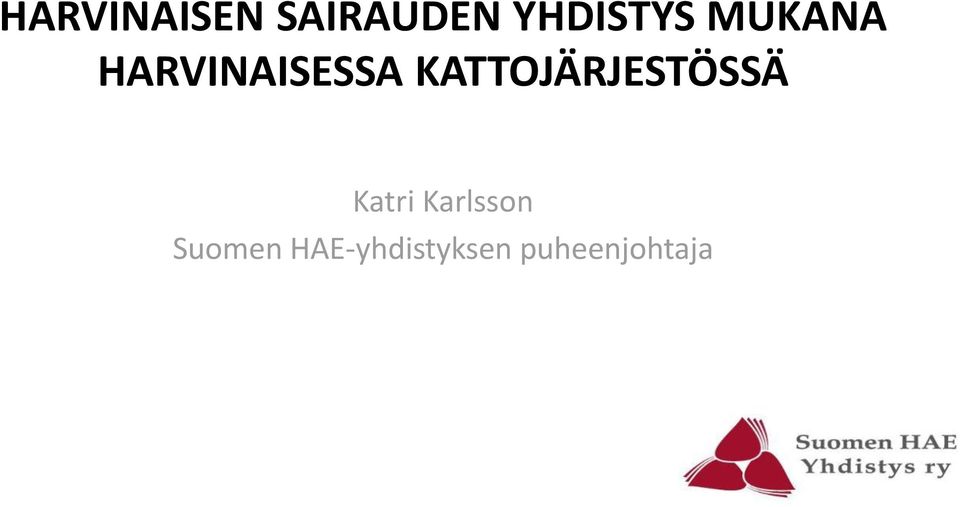 KATTOJÄRJESTÖSSÄ Katri