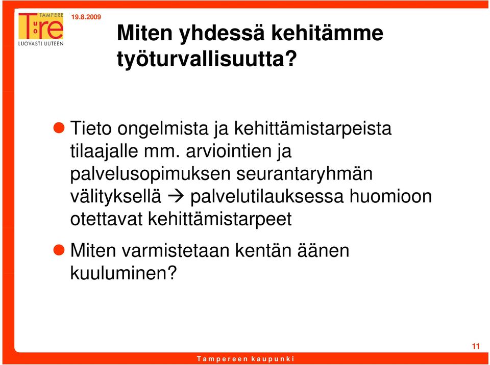 arviointien ja palvelusopimuksen p seurantaryhmän välityksellä