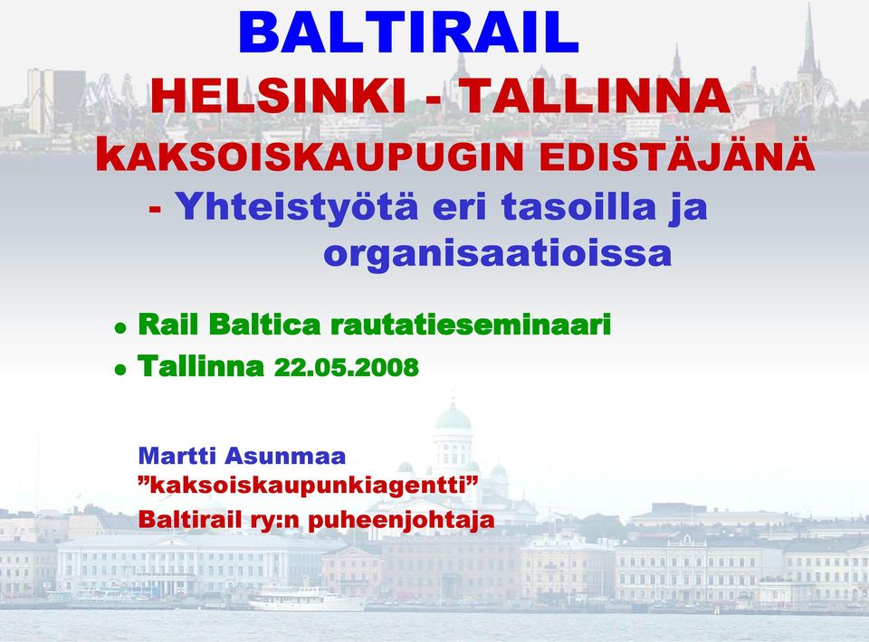 organisaatioissa Rail Baltica rautatieseminaari