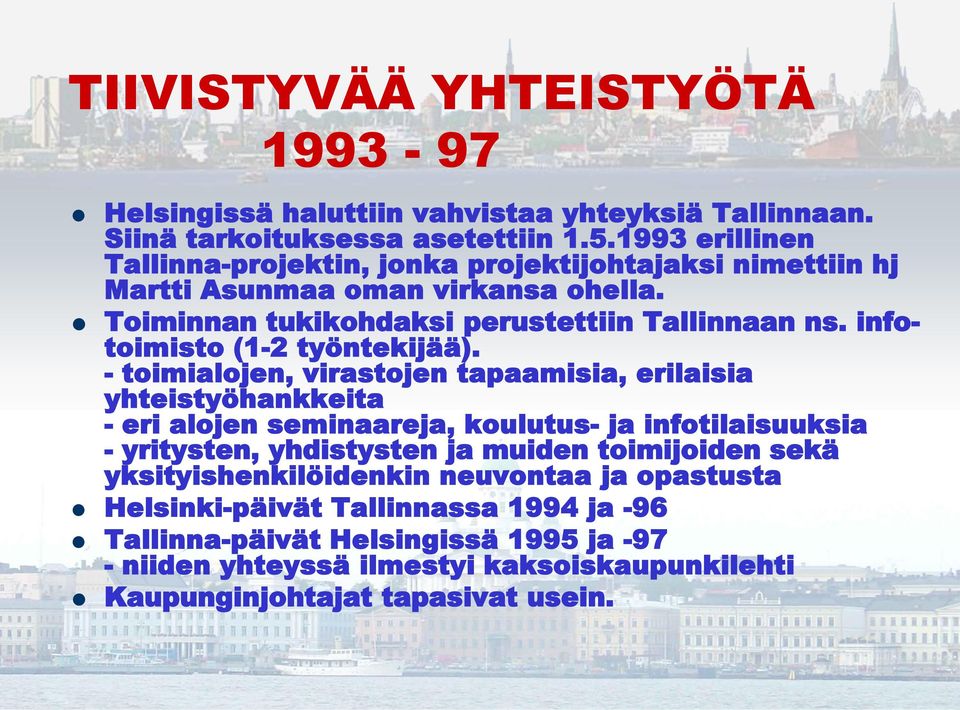 infotoimisto (1-2 työntekijää).