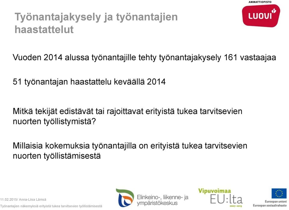 edistävät tai rajoittavat erityistä tukea tarvitsevien nuorten työllistymistä?