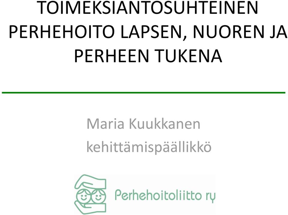 JA PERHEEN TUKENA Maria