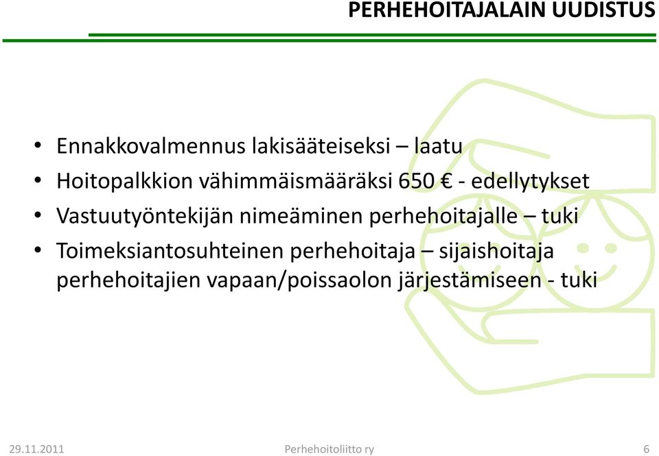 nimeäminen perhehoitajalle tuki Toimeksiantosuhteinen perhehoitaja