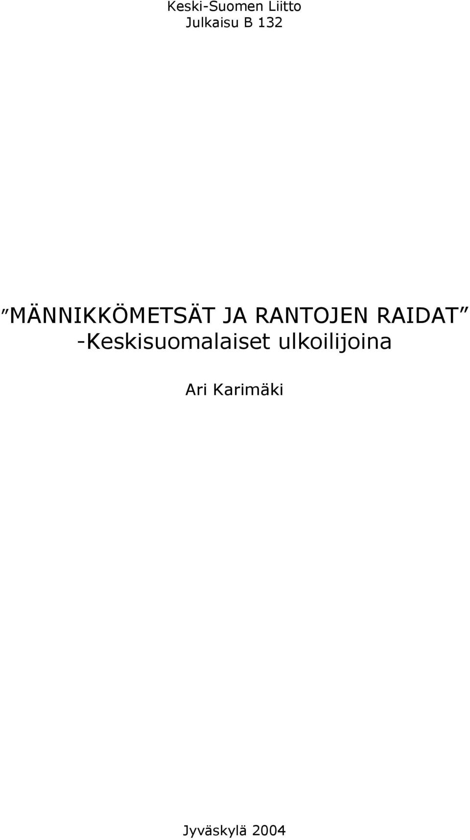 RAIDAT -Keskisuomalaiset