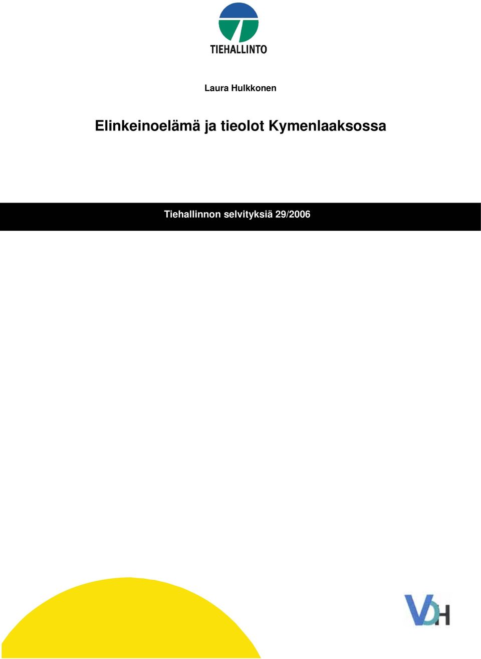 tieolot Kymenlaaksossa
