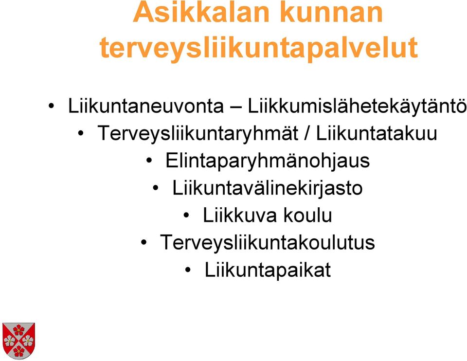 Terveysliikuntaryhmät / Liikuntatakuu