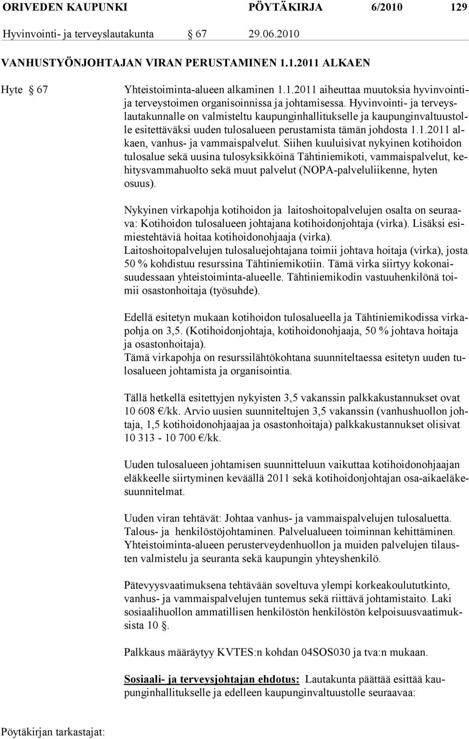 1.2011 alkaen, van hus- ja vam mais pal velut.