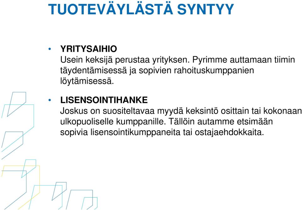 löytämisessä.