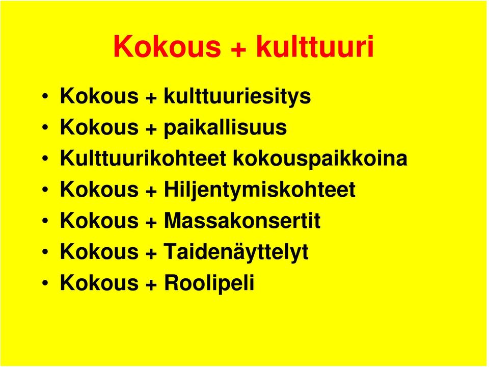 kokouspaikkoina Kokous + Hiljentymiskohteet