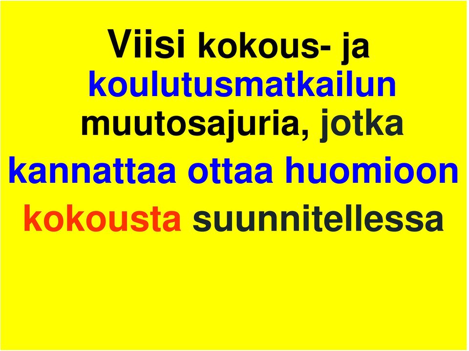 muutosajuria, jotka