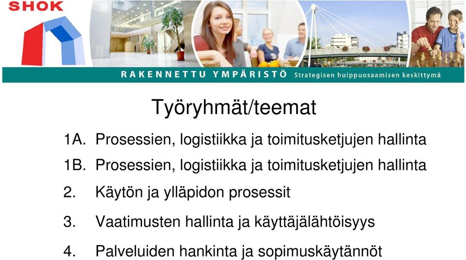 Prosessien, logistiikka ja toimitusketjujen hallinta 2.