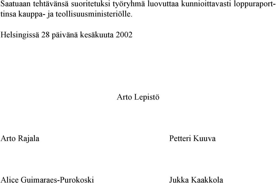 teollisuusministeriölle.