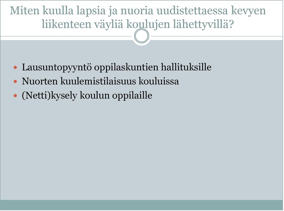 Lausuntopyyntö oppilaskuntien hallituksille