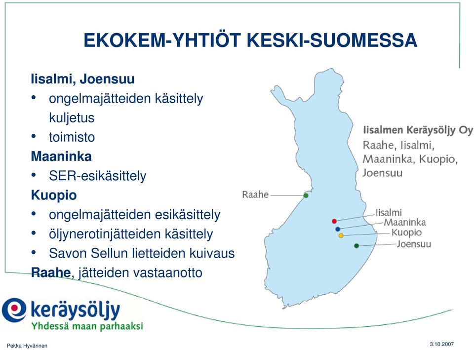 SER-esikäsittely Kuopio ongelmajätteiden esikäsittely