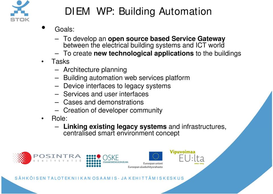 automation web services platform Device interfaces to legacy systems Services and user interfaces Cases and