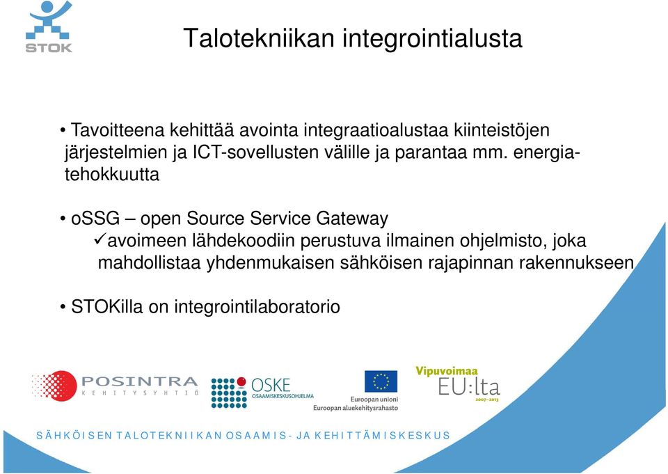 energiatehokkuutta ossg open Source Service Gateway avoimeen lähdekoodiin perustuva