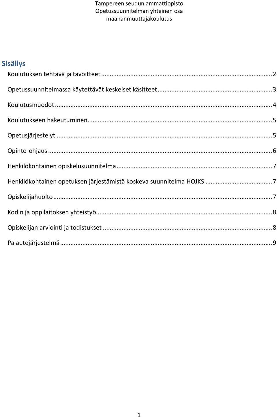 .. 6 Henkilökohtainen opiskelusuunnitelma.