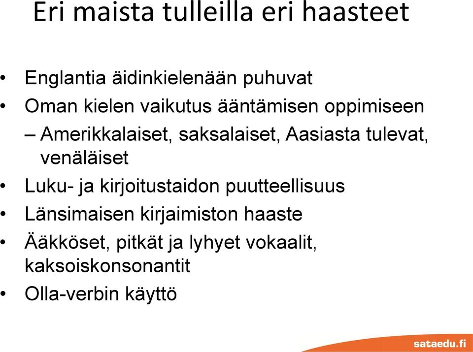 venäläiset Luku- ja kirjoitustaidon puutteellisuus Länsimaisen kirjaimiston