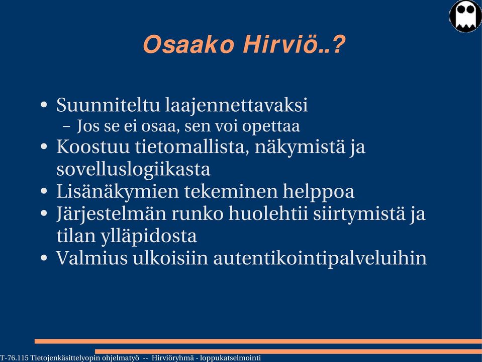 Koostuu tietomallista, näkymistä ja sovelluslogiikasta