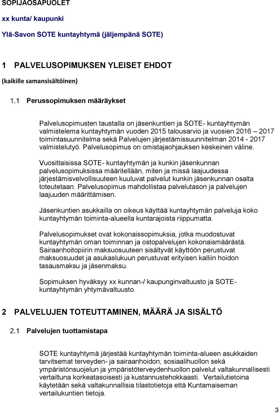 Palvelusopimus on omistajaohjauksen keskeinen väline.