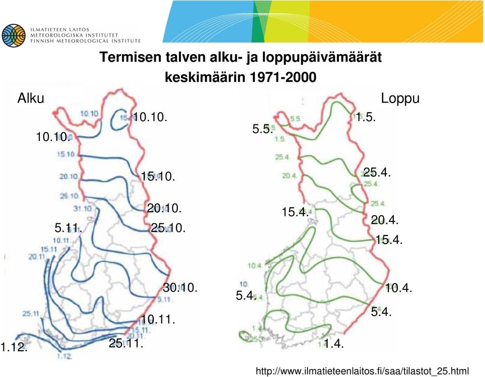 1971-2000 Loppu 10.10. 1.5. 5.5. 15.10. 25.4. 5.11. 20.10. 25.10. 15.4. 20.4. 15.4. 10.11. 30.