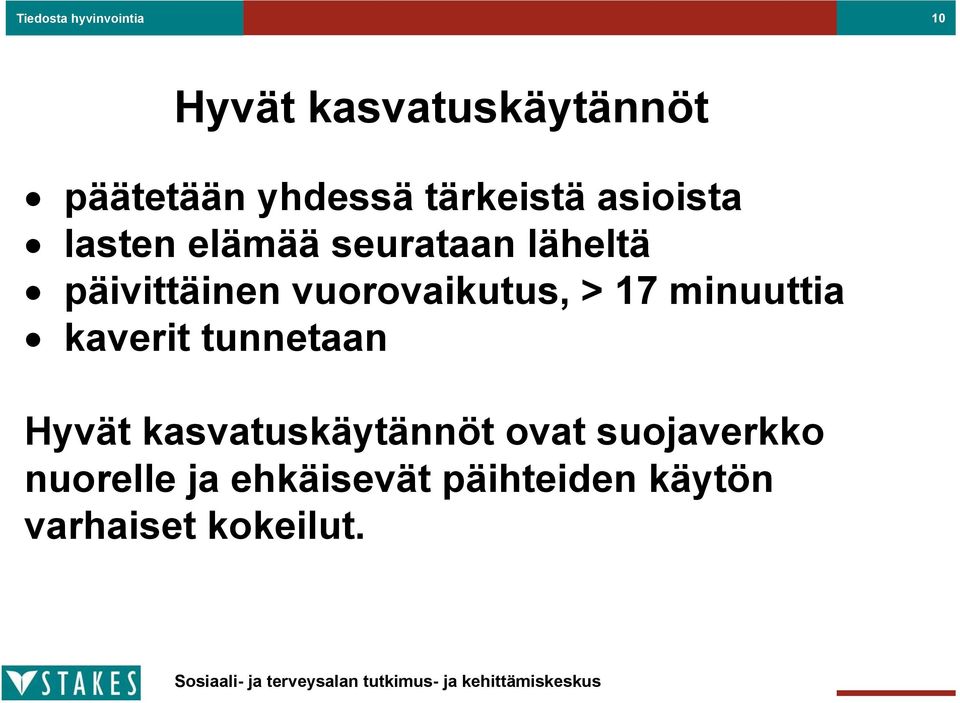 vuorovaikutus, > 17 minuuttia kaverit tunnetaan Hyvät