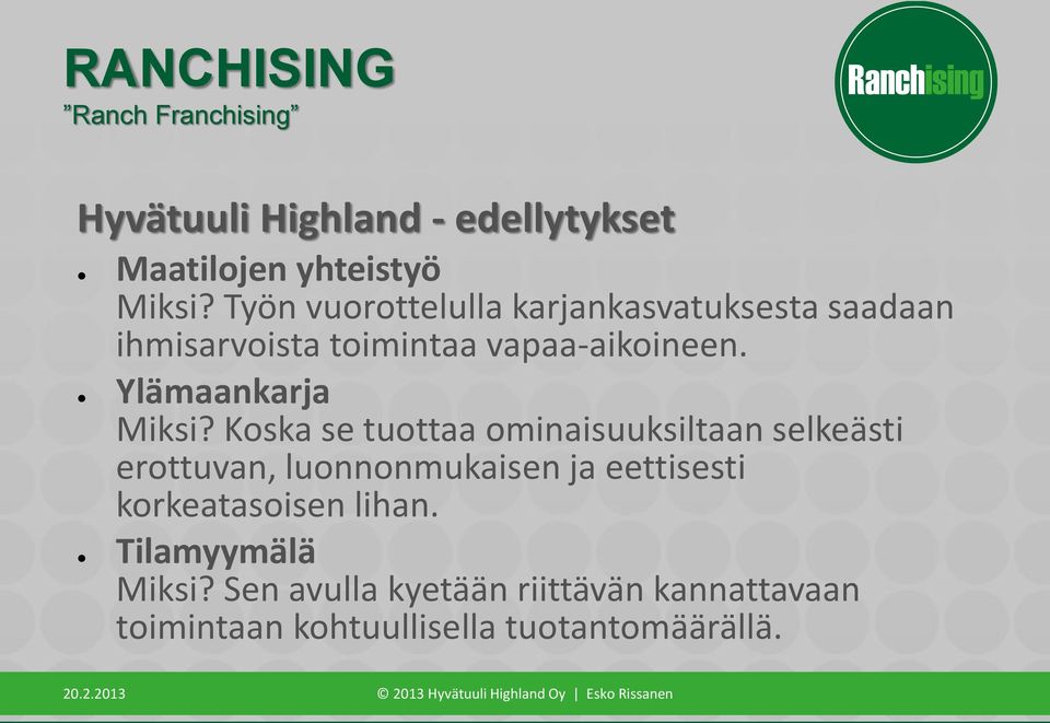 Ylämaankarja Miksi?