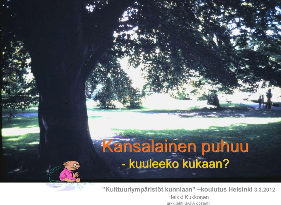 Kulttuuriympäristöt kunniaan