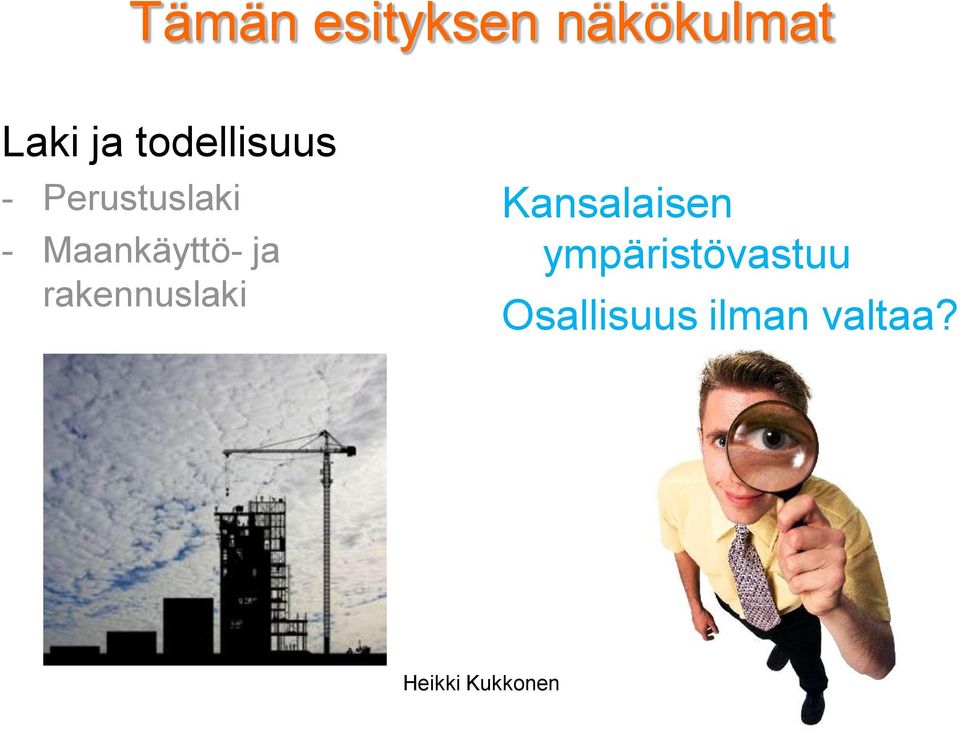 ja rakennuslaki Kansalaisen
