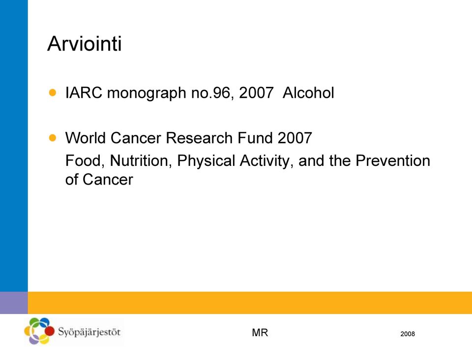 Research Fund 2007 Food, Nutrition,